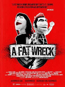 发胖码头 A Fat Wreck (2016) - 毒蛇电影