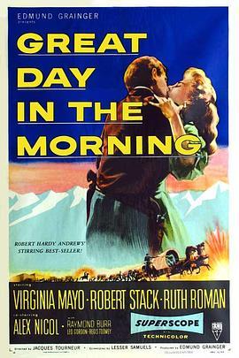 美好的早晨 Great Day in the Morning (1956) - 毒蛇电影