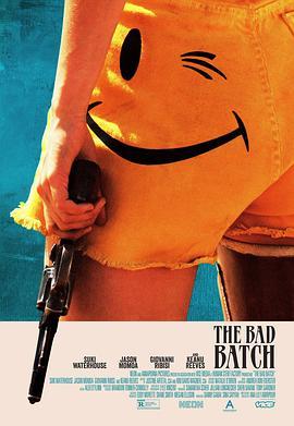 劣质爱情 The Bad Batch (2016) - 毒蛇电影