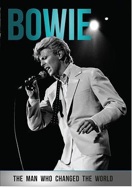 大卫·鲍伊：改变世界的男人 Bowie: The Man Who Changed the World (2016) - 毒蛇电影