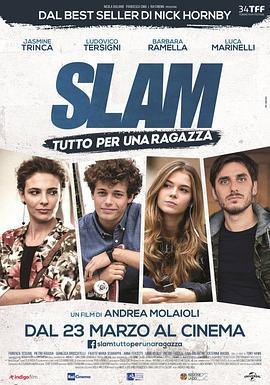 一切为了一个女孩 Slam: Tutto per una ragazza (2016) - 毒蛇电影