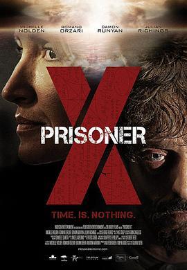 时空罪犯 Prisoner X (2016) - 毒蛇电影