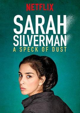 萨拉·西尔弗曼：一尘不染 Sarah Silverman: A Speck of Dust (2017) - 毒蛇电影