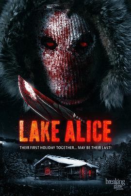 爱丽丝湖血案 Lake Alice (2017) - 毒蛇电影