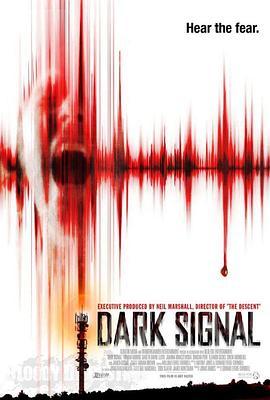 黑暗信号 Dark Signal (2016) - 毒蛇电影