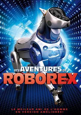 RoboRex历险记 The Adventures of RoboRex (2014) - 毒蛇电影