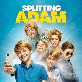 克隆亚当 Splitting Adam (2015) - 毒蛇电影