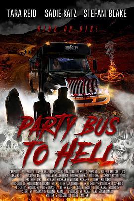 去地狱的派对巴士 Party Bus to Hell (2017) - 毒蛇电影