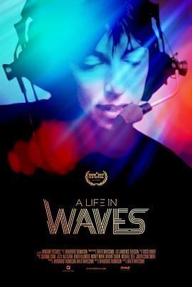 A Life In Wave  (2017) - 毒蛇电影