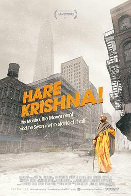 克利须那教派 Hare Krishna! The Mantra, the Movement and the Swami Who Started it All (2017) - 毒蛇电影