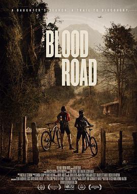 血路 Blood Road (2017) - 毒蛇电影