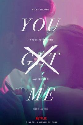 破碎我心 You Get Me (2017) - 毒蛇电影