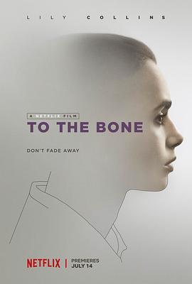 骨瘦如柴 To the Bone (2017) - 毒蛇电影