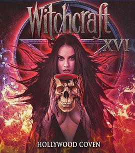 巫术16 Witchcraft 16: Hollywood Coven (2016) - 毒蛇电影