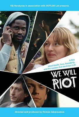 We Will Riot  (2013) - 毒蛇电影