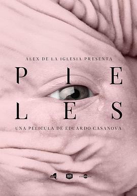 肌肤 Pieles (2017) - 毒蛇电影