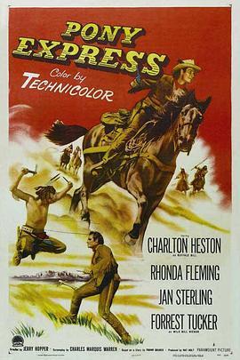 飞驿英雄 Pony Express (1953) - 毒蛇电影