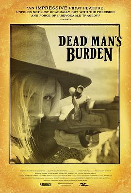 死人的负重 Dead Man's Burden (2012) - 毒蛇电影