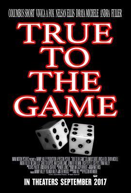 忠于游戏 True to the Game (2017) - 毒蛇电影