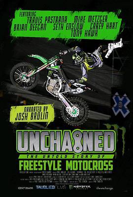 解密：自由式越野摩托不为人知的故事 Unchained: The Untold Story of Freestyle Motocross (2016) - 毒蛇电影