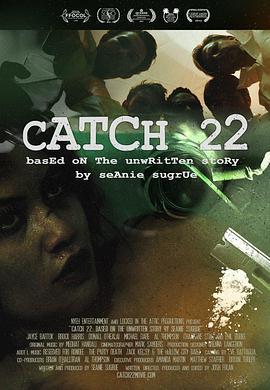 捕获22：根据苏格鲁“不成文的故事” Catch 22: Based on the Unwritten Story by Seanie Sugrue (2016) - 毒蛇电影