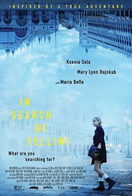 寻找费里尼 In Search of Fellini (2017) - 毒蛇电影