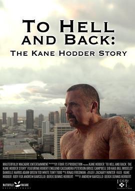 穿梭地狱：凯恩·霍德尔的故事 To Hell and Back: The Kane Hodder Story (2017) - 毒蛇电影