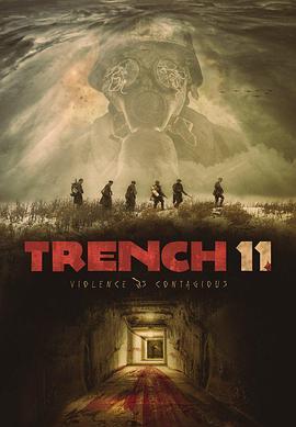 11号战壕 Trench 11 (2017) - 毒蛇电影