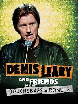 Denis Leary & Friends Presents: Douchbags & Donuts  (2011) - 毒蛇电影