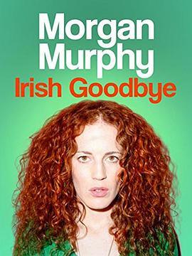 Morgan Murphy: Irish Goodbye  (2014) - 毒蛇电影