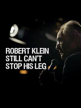 Robert Klein Still Can't Stop His Leg  (2016) - 毒蛇电影