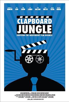 场记板丛林：独立电影界生存纪实 Clapboard Jungle: Surviving the Independent Film Business (2020) - 毒蛇电影