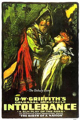 党同伐异 Intolerance: Love's Struggle Throughout the Ages (1916) - 毒蛇电影