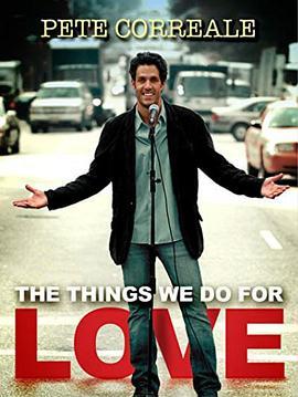 Pete Correale: The Things We Do for Love  (2009) - 毒蛇电影