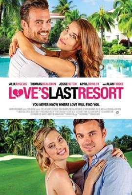 爱情的最后胜地 Love's Last Resort (2017) - 毒蛇电影