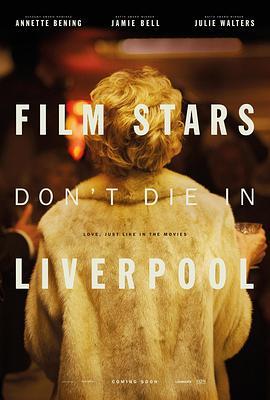 影星永驻利物浦 Film Stars Don't Die in Liverpool (2017) - 毒蛇电影