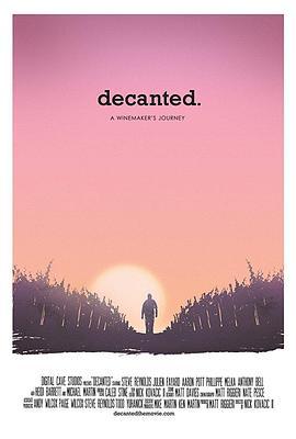 纳帕酿酒之旅 Decanted (2016) - 毒蛇电影