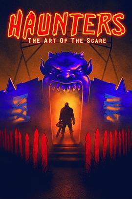 鬼屋惊魂 Haunters: The Art Of The Scare (2017) - 毒蛇电影