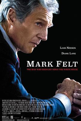 马克·费尔特：扳倒白宫之人 Mark Felt: The Man Who Brought Down the White House (2017) - 毒蛇电影