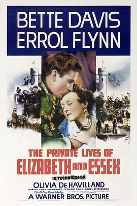 江山美人 The Private Lives of Elizabeth and Essex (1939) - 毒蛇电影