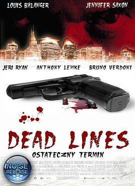 死亡线 Dead Lines (2010) - 毒蛇电影