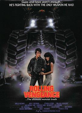 铁甲雄狮 Rolling Vengeance (1987) - 毒蛇电影