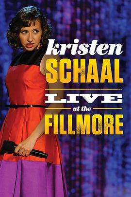 克里斯汀·沙尔：菲尔摩现演 Kristen Schaal: Live at the Fillmore (2013) - 毒蛇电影