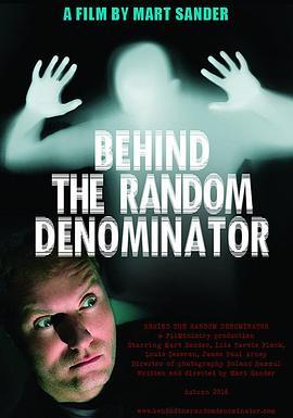 Behind the Random Denominator  (2017) - 毒蛇电影