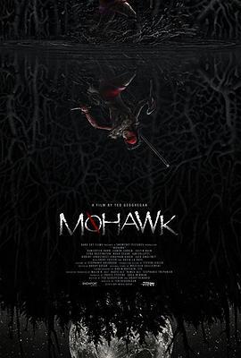 莫霍克人 Mohawk (2017) - 毒蛇电影