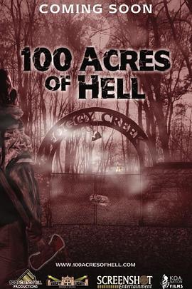 100英亩的地狱 100 Acres of Hell (2017) - 毒蛇电影