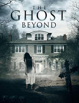 隔墙有鬼 The Ghost Beyond (2017) - 毒蛇电影