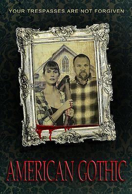 美国哥特 American Gothic (2017) - 毒蛇电影