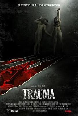 创伤 Trauma (2017) - 毒蛇电影