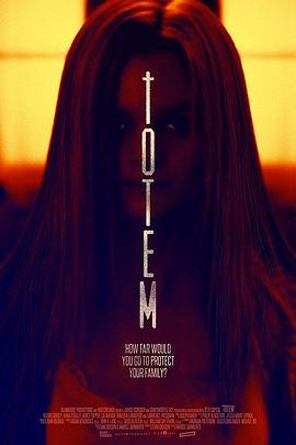 图腾 Totem (2017) - 毒蛇电影